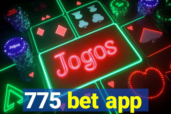 775 bet app